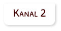 Kanal 2