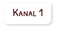 Kanal 1