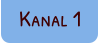 Kanal 1